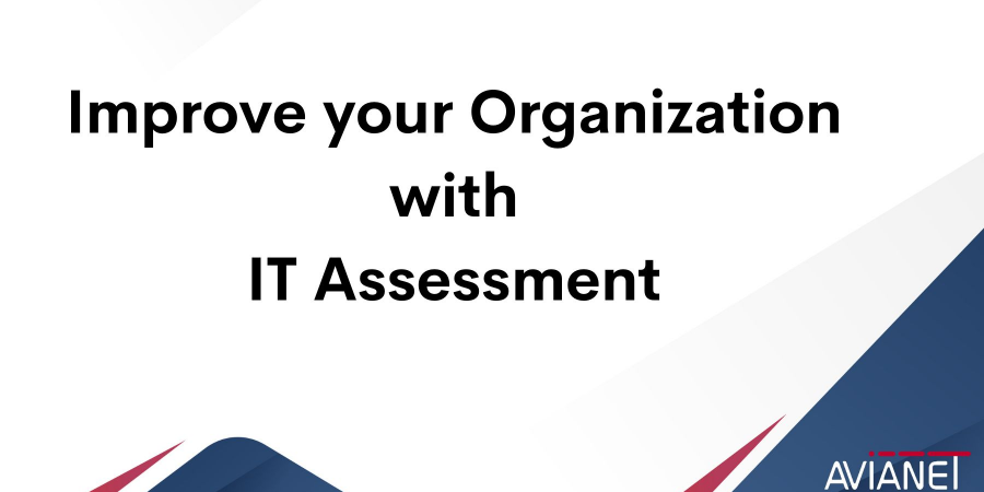 Improve your Organization with IT Assessment
