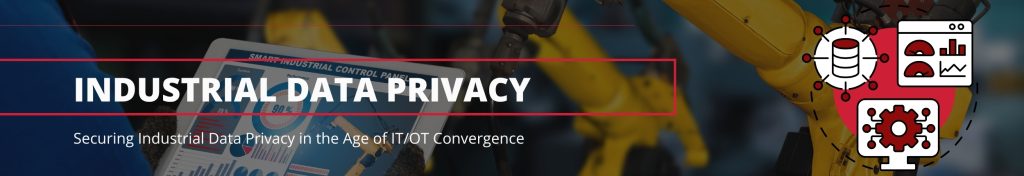 Securing Industrial Data Privacy in the Age of IT/OT Convergence