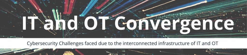 Why IT and OT Convergence Is Now the Biggest Risk in Industrial Cybersecurity